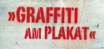 Graffiti am Plakat – Hier erlaubt
